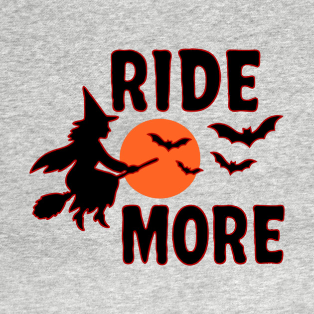 Ride More - Flying Halloween Witch with Bats and Moon by DonWillisJrArt