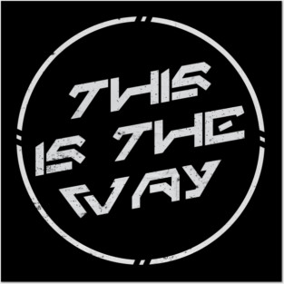This is the Way Posters and Art
