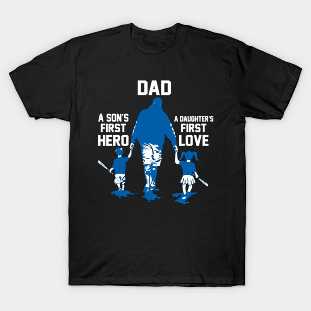 Dad A Son's First Hero A Daughter's First Love Gift For Lover