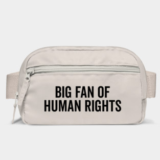 Big Fan of Human Rights Bag