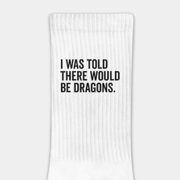 I Was Told There Would Be Dragons by Frank Ring