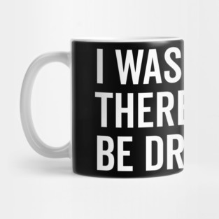 I Was Told There Would Be Dragons Mug