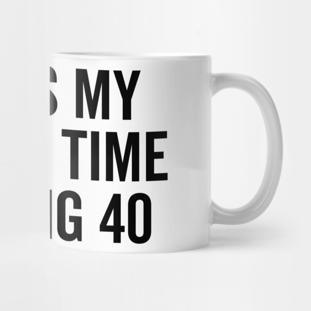 This Is My Second Time Turning 40 by Frank Ring