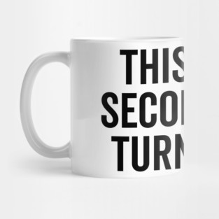 This Is My Second Time Turning 40 Mug