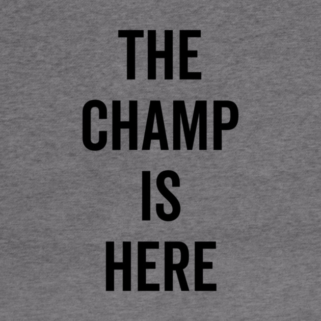 The Champ Is Here by Frank Ring