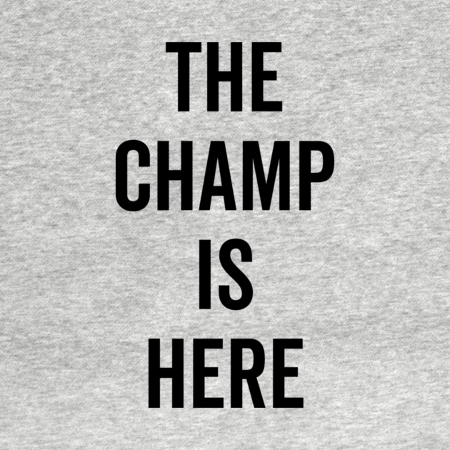 The Champ Is Here by Frank Ring