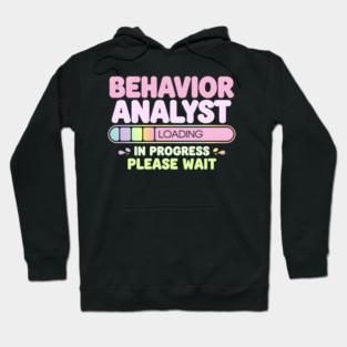 Behavior Analyst Loading Funny Progress Bar Hoodie