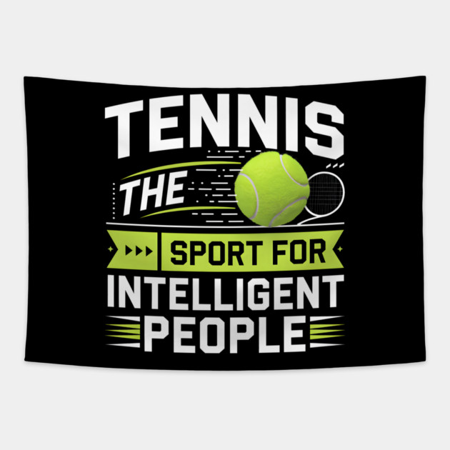 Tennis – The Sport for Intelligent People Funny Tapestry by MakerMind8.2