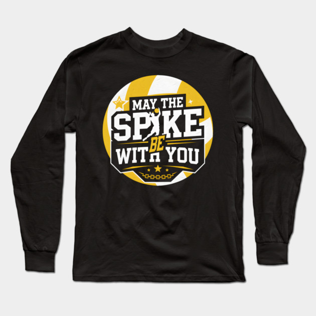 May The Spike Be With You – Funny Volleyball Player Long Sleeve T-Shirt by MakerMind8.2