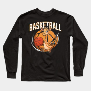 Cute Giraffe Playing Basketball – Funny Sports Animal Long Sleeve T-Shirt