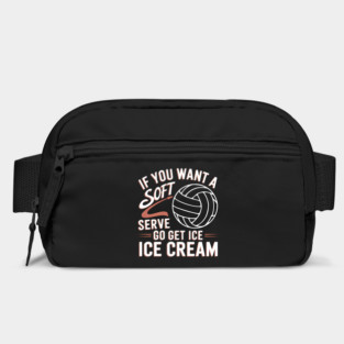 Funny Volleyball Quote – If You Want a Soft Serve Go Get Ice Cream Bag