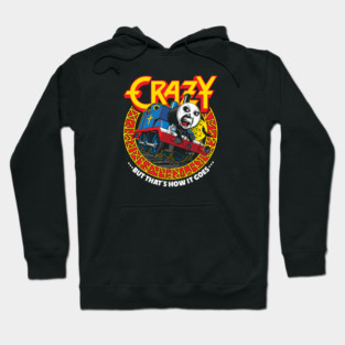 Crazy But Thats How It Goes Hoodie