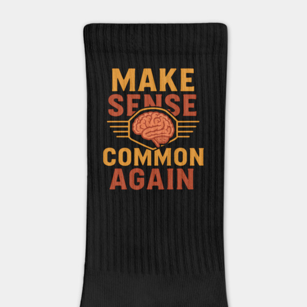 Make Sense Common Again Funny Parody Slogan Design by ArtistTee ⭐⭐⭐⭐⭐