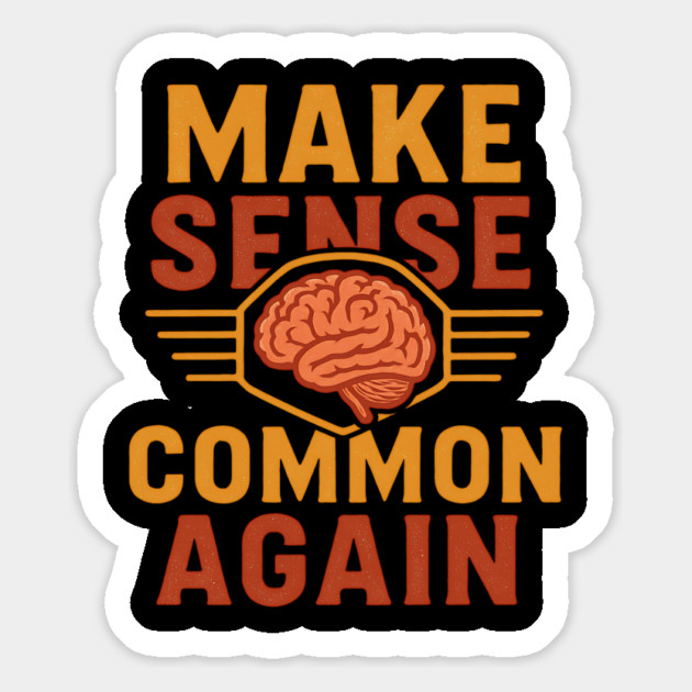 Make Sense Common Again Funny Parody Slogan Design Magnet by ArtistTee ⭐⭐⭐⭐⭐