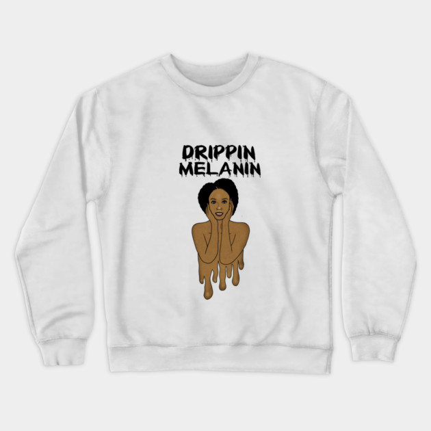 Drippin Melanin Afro Black History Crewneck Sweatshirt by logiamerch