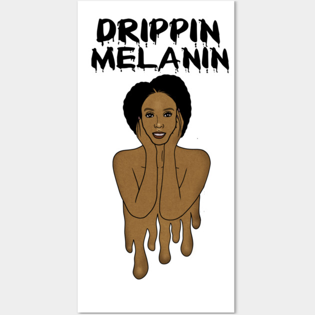 Drippin Melanin Afro Black History Wall Art by logiamerch
