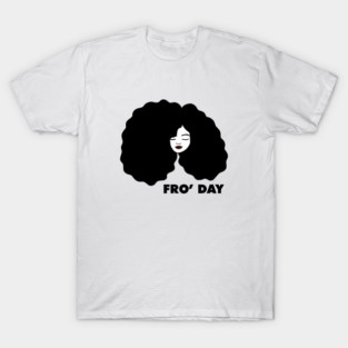 Fro Afro Hair Natural African Woman T-Shirt