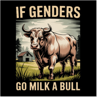 Quote if Genders Confuse You Go Milk a Bull Posters and Art