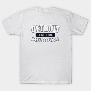 Detroit, Michigan Est. 1701 T-Shirt