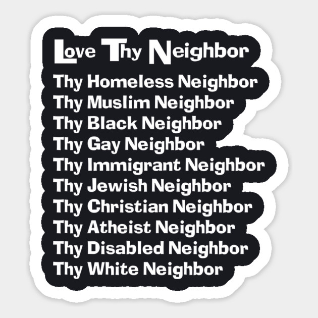 Our Famous Love Thy Neighbor Design Magnet by Charles's Store 8