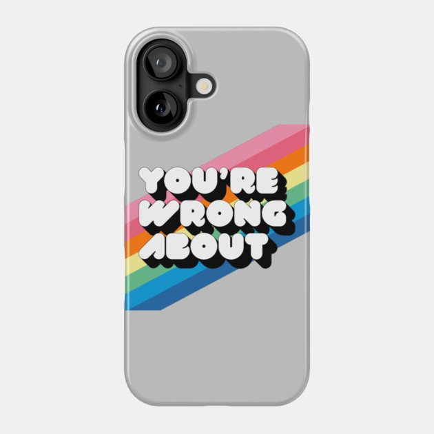 You're Wrong About Logo Phone Case by Youre Wrong About