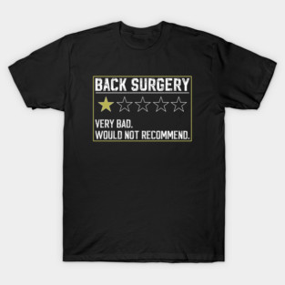 Funny Broken Back Surgery Recovery Get well Spine Injury T-Shirt