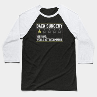 Funny Broken Back Surgery Recovery Get well Spine Injury Baseball T-Shirt