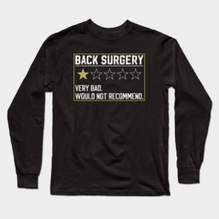 Funny Broken Back Surgery Recovery Get well Spine Injury Long Sleeve T-Shirt