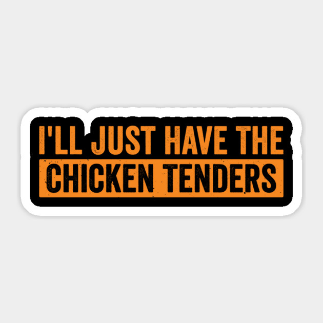 I’ll Just Have The Chicken Tenders Funny Retro Food Quote | Cartoon Dabbing Nugget Fast Food Humor Sticker by ArtistTee ⭐⭐⭐⭐⭐