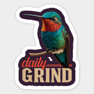 Colorful Hummingbird Daily Grind Motivational Hustle Art Magnet