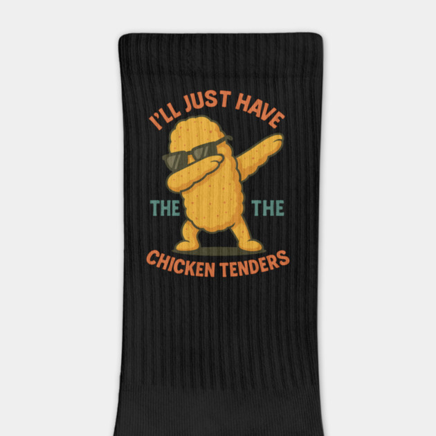 I’ll-Just-Have-The-Chicken-Tenders by ArtistTee ⭐⭐⭐⭐⭐