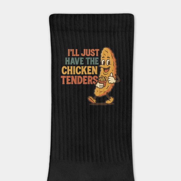 I’ll Just Have The Chicken Tenders by ArtistTee ⭐⭐⭐⭐⭐