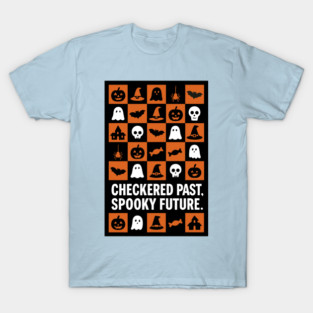 Checkered past Spooky future T-Shirt