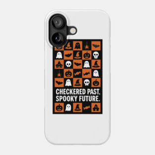 Checkered past Spooky future Phone Case