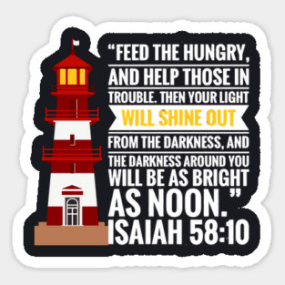 Help Those In Trouble And Your Light Will Shine Isaiah 58:10 Sticker