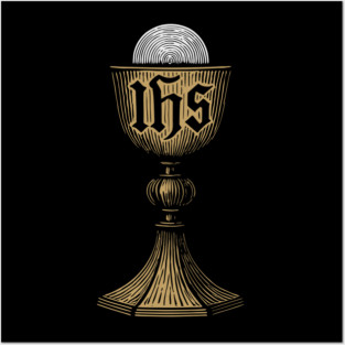 Divine Chalice and Host Posters and Art