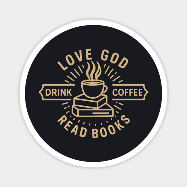Love God Drink Coffee Read Books Magnet by Charles's Store 8