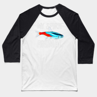 Neon Tetra Fish Is My Spirit Animal Dad Mom Birthday Baseball T-Shirt