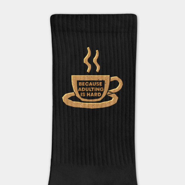 Coffee Because Adulting Is Hard by SR8891