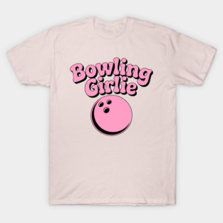 Bowling Girlie! Pink Bowling Ball T-Shirt