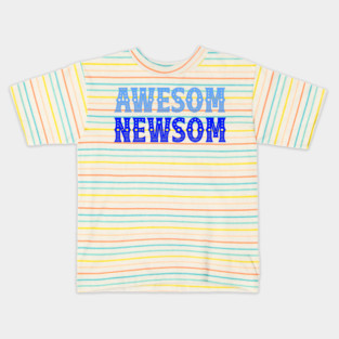 Awesom Newsom, Gavin Newsom 2028, Support Newsom for President. Newsom #48 in '28, Deliberate misspelling, get noticed! Kids T-Shirt
