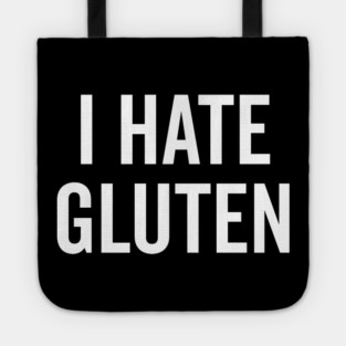 I Hate Gluten Tote