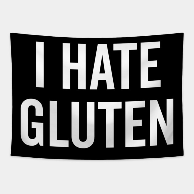 I Hate Gluten Tapestry by Frank Ring