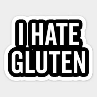 I Hate Gluten Sticker