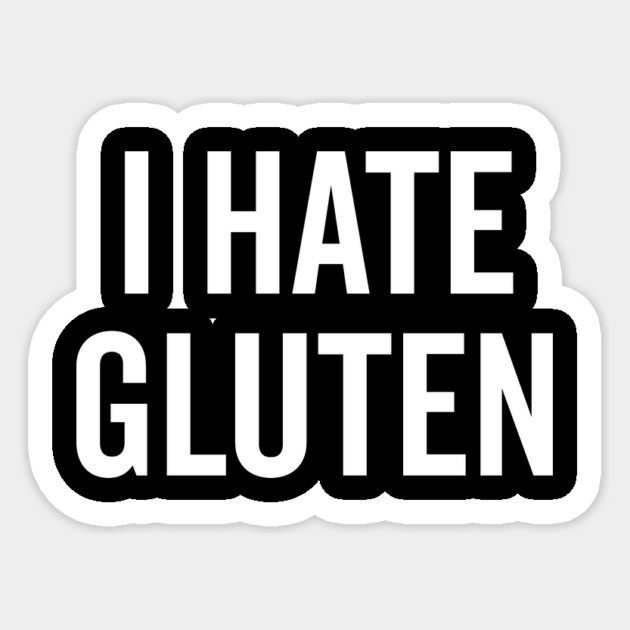 I Hate Gluten Sticker by Frank Ring