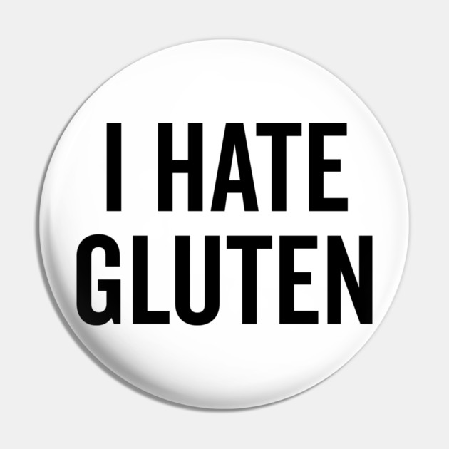 I Hate Gluten Pin by Frank Ring