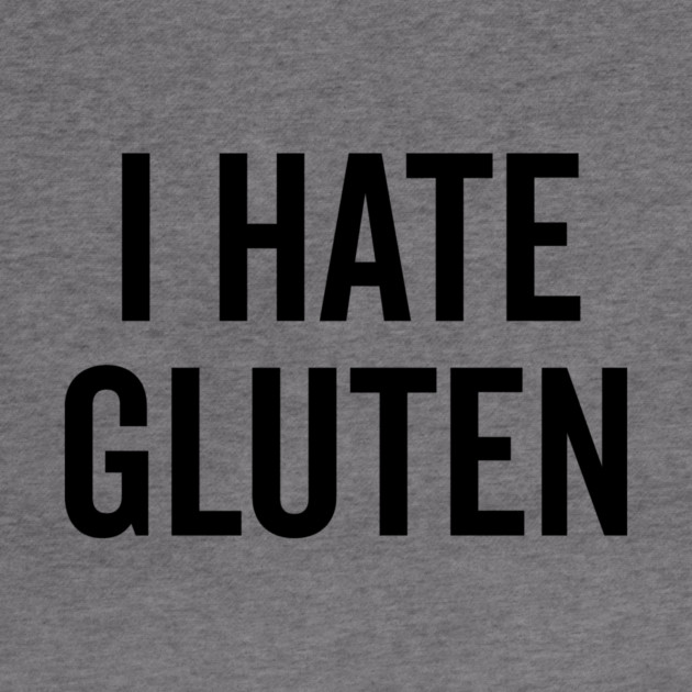 I Hate Gluten by Frank Ring