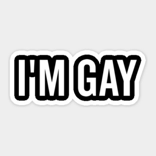 I’m Gay Sticker