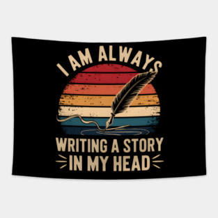 I Am Always Writing A Story In My Head – Writer & Author Tapestry