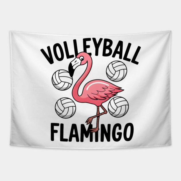 Funny Volleyball Flamingo Shirt – Cute Volleyball Animal Tapestry by MakerMind8.2